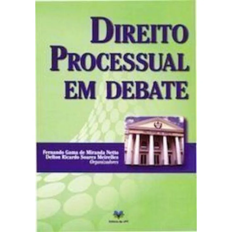 DIREITO PROCESSUAL EM DEBATE