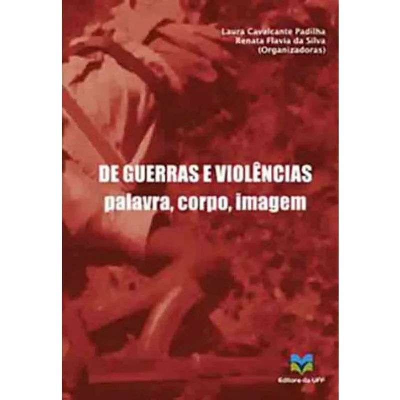 DE GUERRAS E VIOLENCIAS