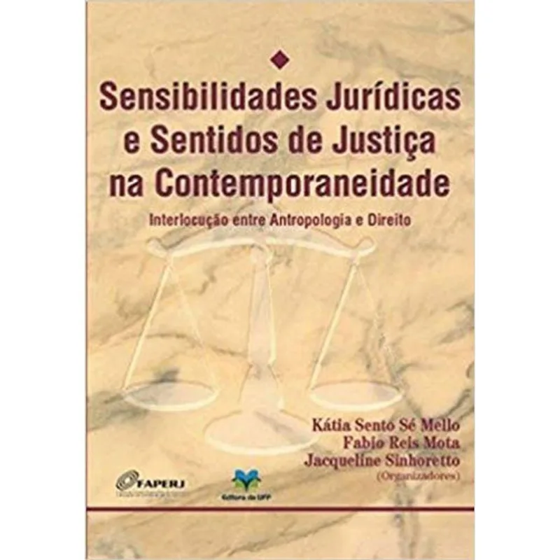 SENSIBILIDADES JURIDICAS E SENTIDOS DE JUSTIÇA NA CONTEMPORANEIDADE