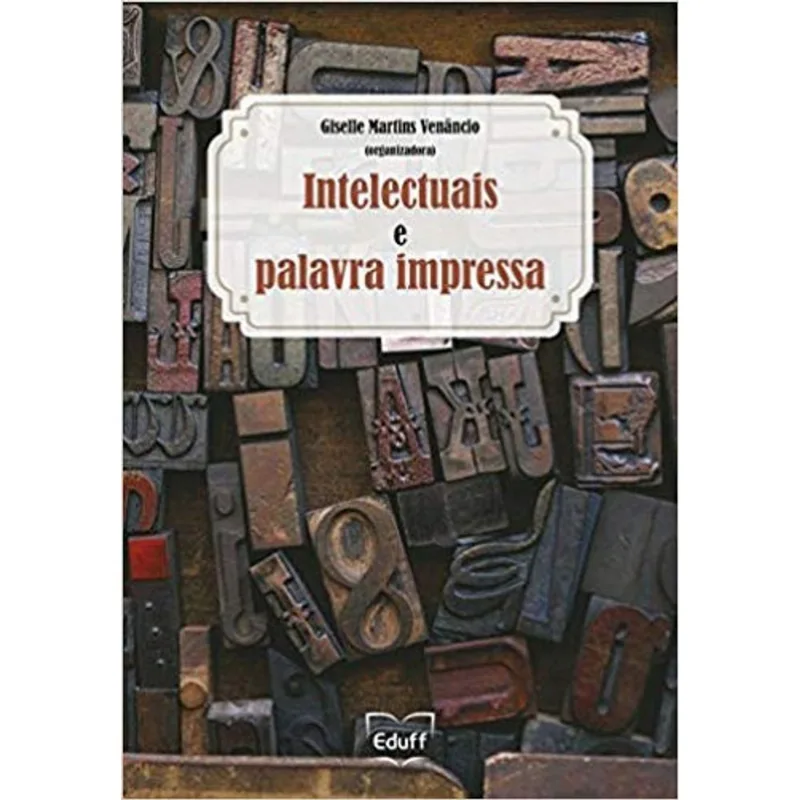 INTELECTUAIS E PALAVRA IMPRESSA