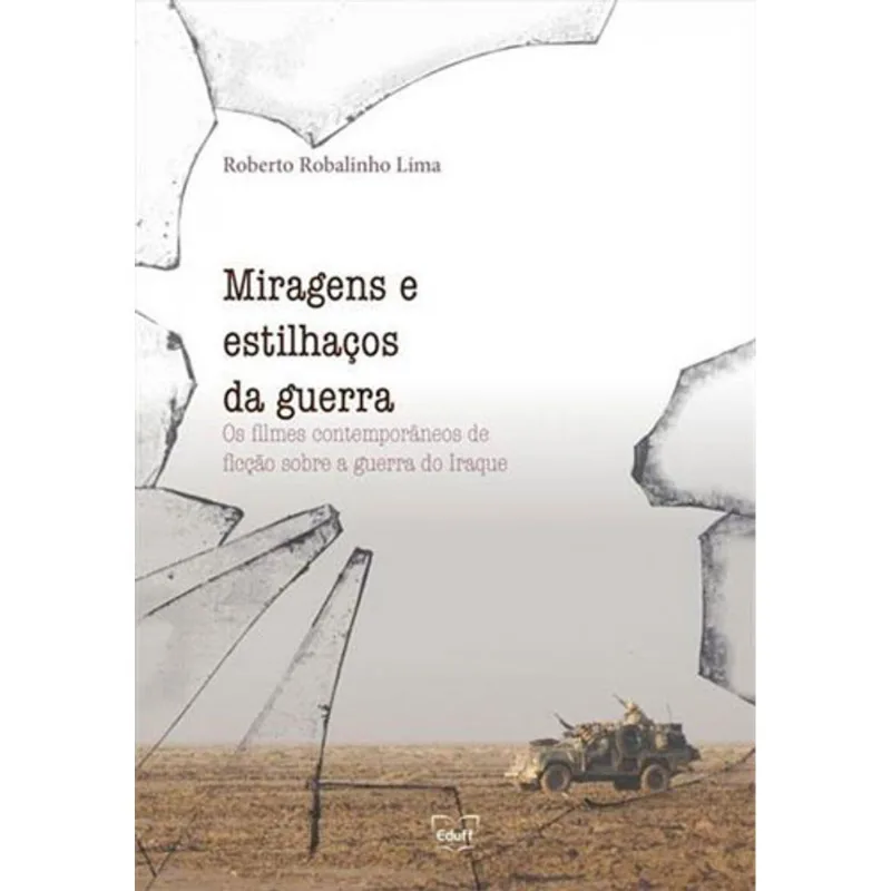 MIRAGENS E ESTILHAÇOS DA GUERRA