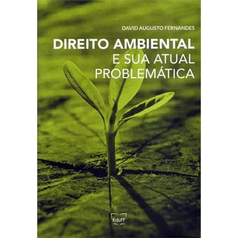 DIREITO AMBIENTAL E SUA ATUAL PROBLEMATICA