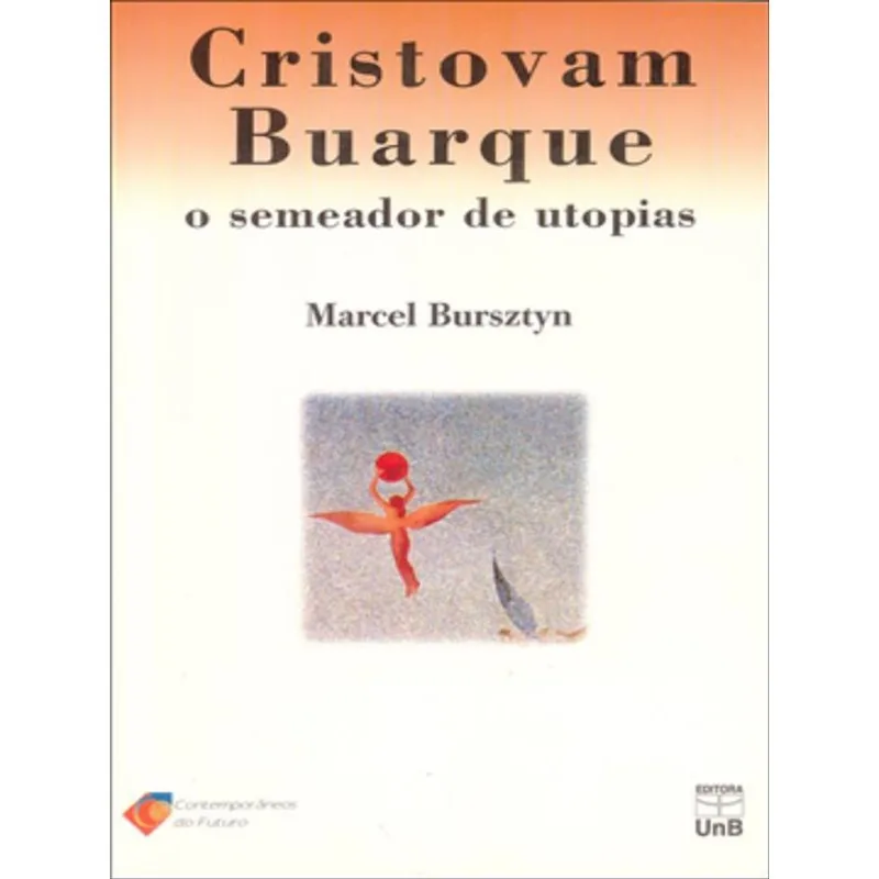 CRISTOVAM BUARQUE: O SEMEADOR DE UTOPIAS