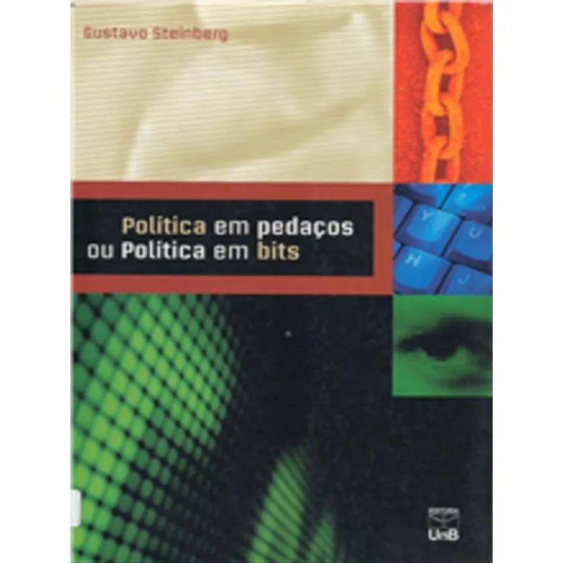 POLÍTICA EM PEDAÇOS OU POLÍTICA EM BITS