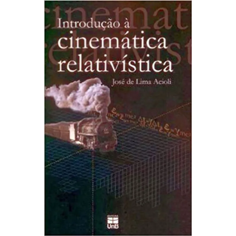 INTRODUÇAO A CINEMATICA RELATIVISTA
