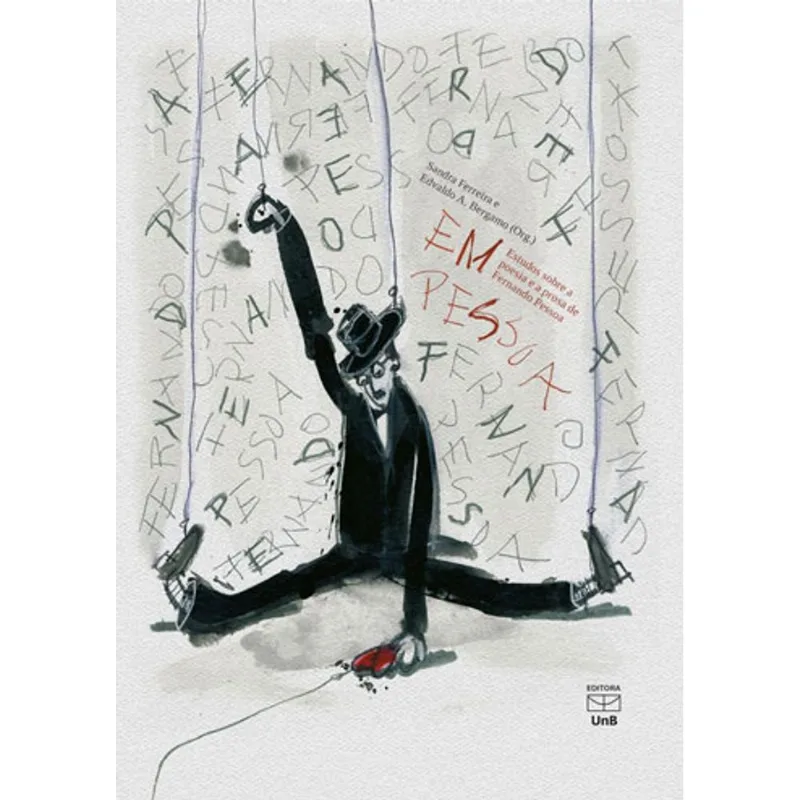 EM PESSOA - ESTUDOS SOBRE A POESIA E A PROSA DE FERNANDO PESSOA