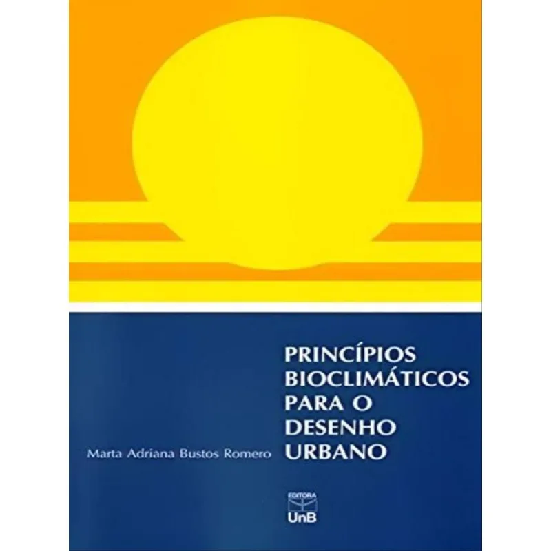 PRINCÍPIOS BIOCLIMÁTICOS PARA O DESENHO URBANO