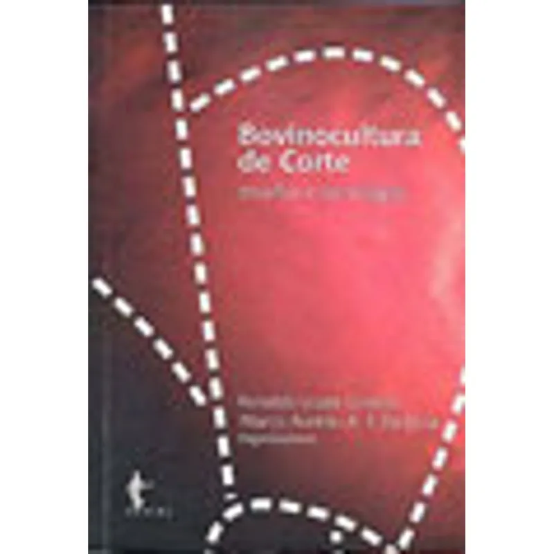BOVINOCULTURA DE CORTE - DESAFIOS E TECNOLOGIAS