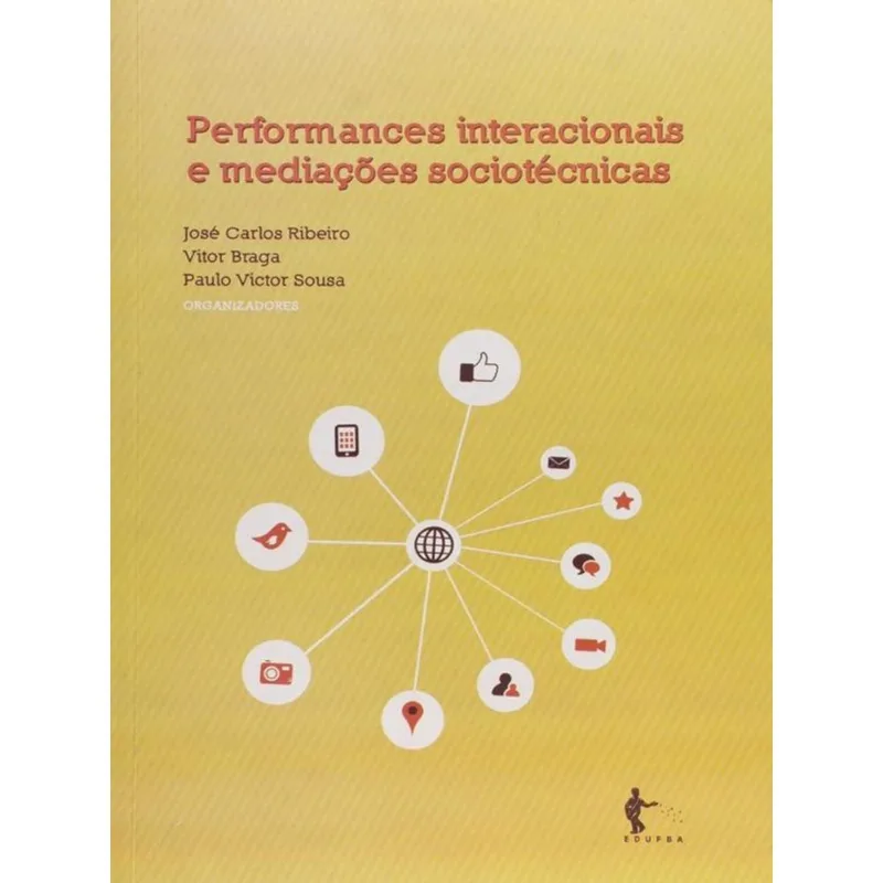 PERFORMANCES INTERACIONAIS E INTERAÇOES SOCIOTECNICAS
