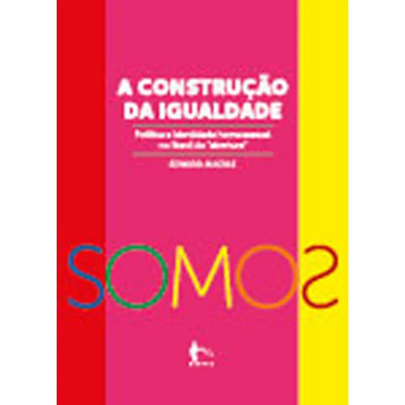 A CONSTRUÇÃO DA IGUALDADE