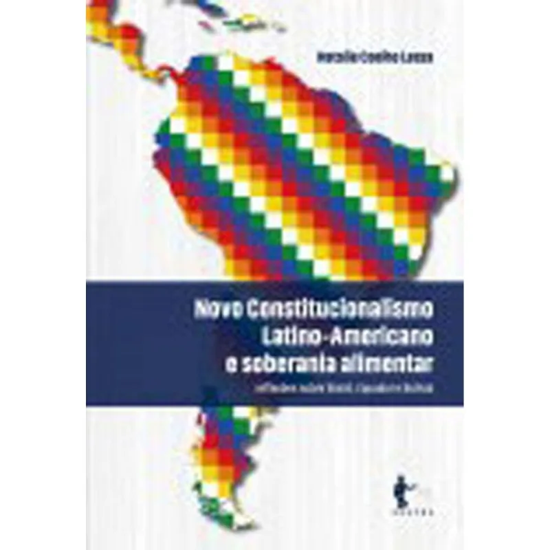 NOVO CONSTITUCIONALISMO LATINO-AMERICANO E SOBERANIA ALIMENTAR