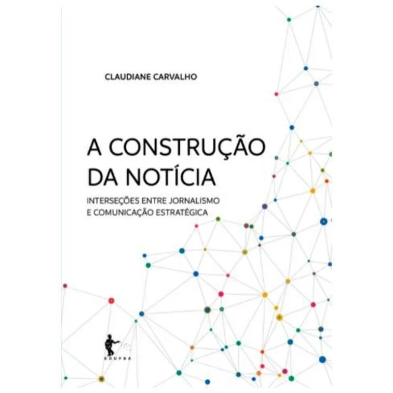 A CONSTRUÇÃO DA NOTÍCIA