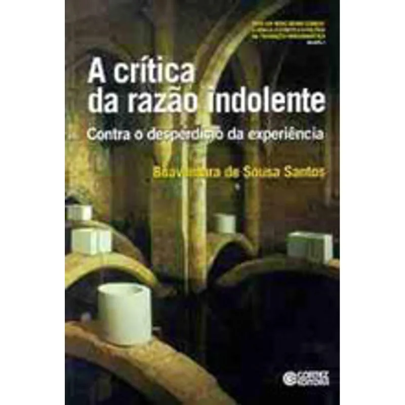 A CRÍTICA DA RAZÃO INDOLENTE