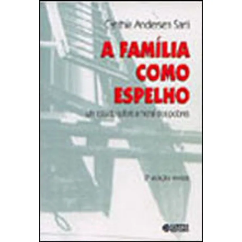 A FAMÍLIA COMO ESPELHO