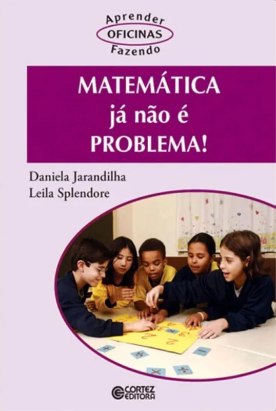 Matemática Já Não É Problema! - LC - Livros