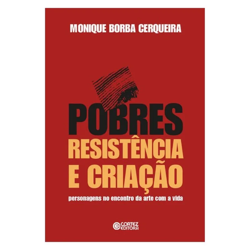 POBRES, RESISTÊNCIA E CRIAÇÃO