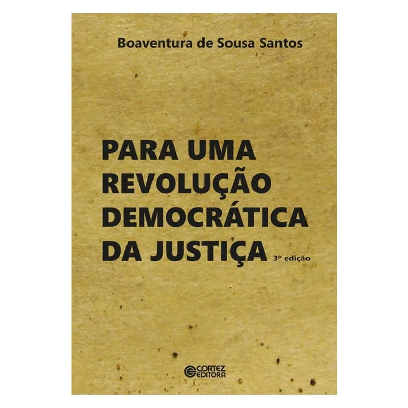 PARA UMA REVOLUÇÃO DEMOCRÁTICA DA JUSTIÇA
