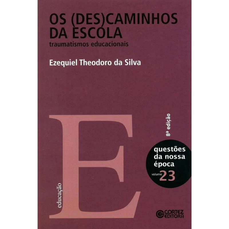 Os Descaminhos Da Escola