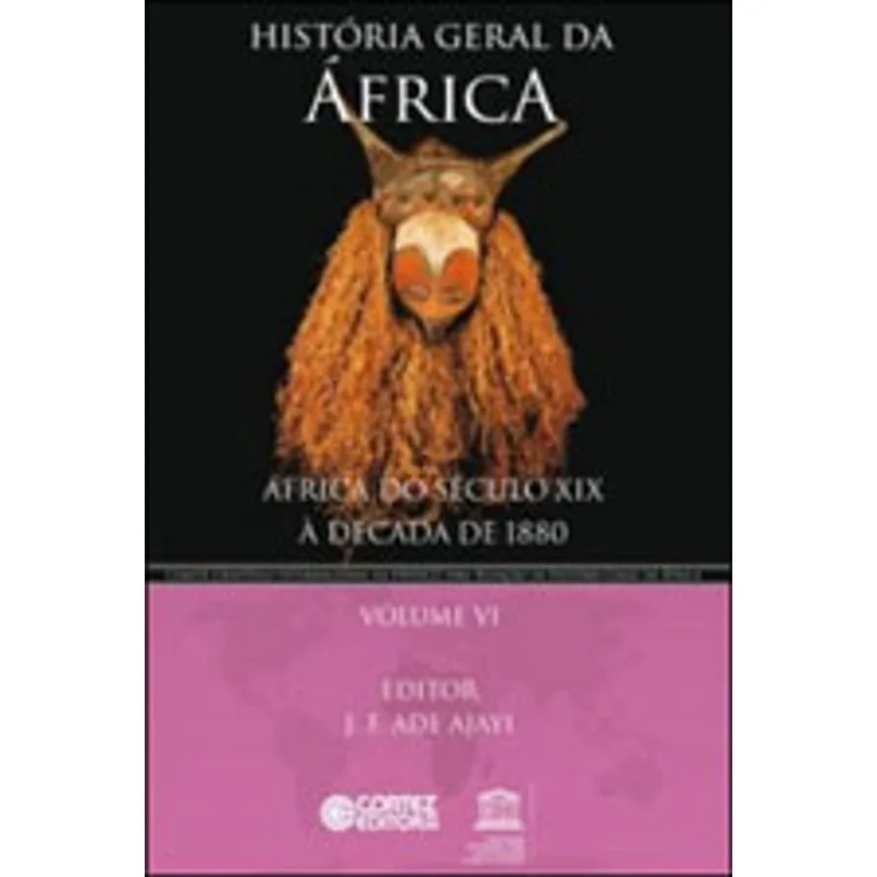 HISTÓRIA GERAL DA ÁFRICA - VOLUME 6