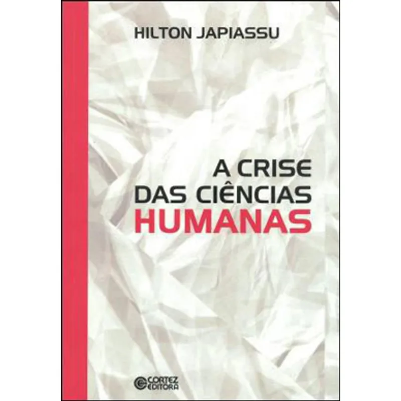 A CRISE DAS CIÊNCIAS HUMANAS