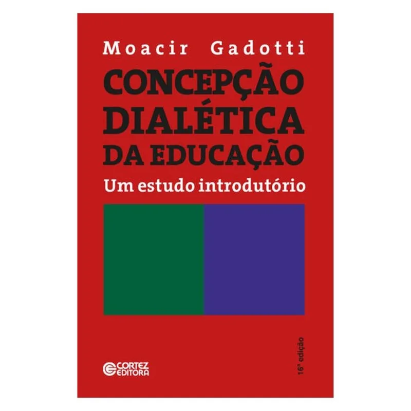 CONCEPÇÃO DIALÉTICA DA EDUCAÇÃO