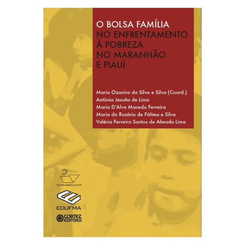 O BOLSA FAMÍLIA NO ENFRENTAMENTO À POBREZA NO MARANHÃO E PIAUÍ