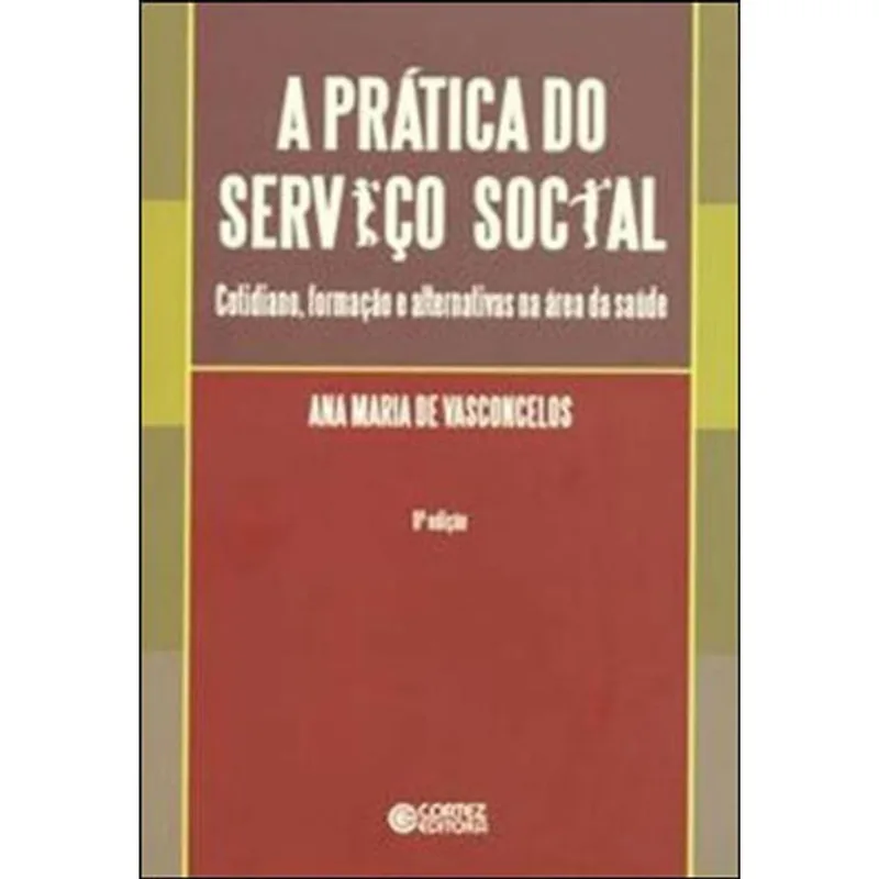 A PRÁTICA DO SERVIÇO SOCIAL