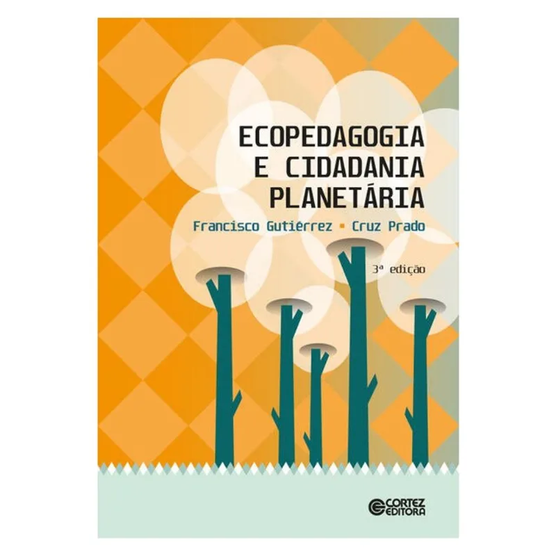 ECOPEDAGOGIA E CIDADANIA PLANETÁRIA