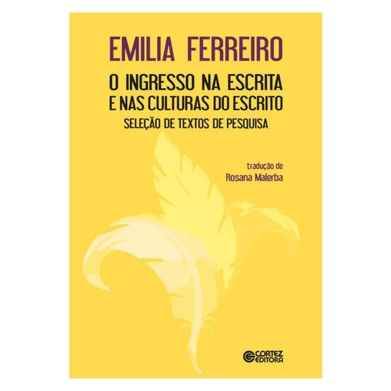 O INGRESSO NA ESCRITA E NAS CULTURAS DO ESCRITO