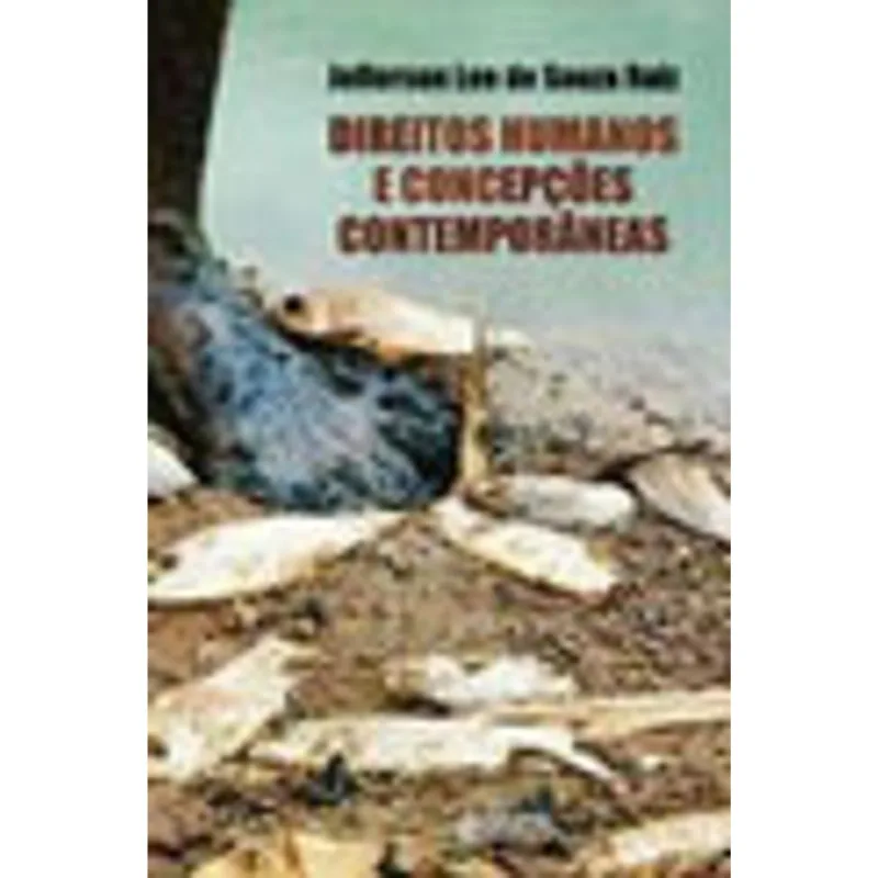 DIREITOS HUMANOS E CONCEPÇÕES CONTEMPORÂNEAS