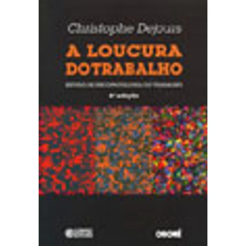 A LOUCURA DO TRABALHO