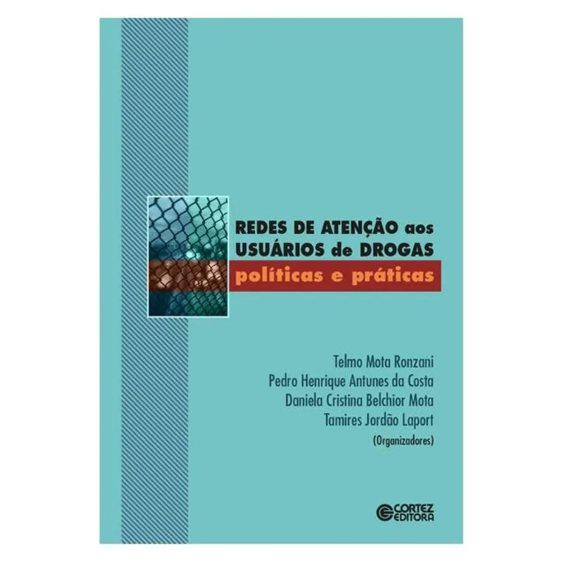 REDES DE ATENÇÃO AOS USUÁRIOS DE DROGAS