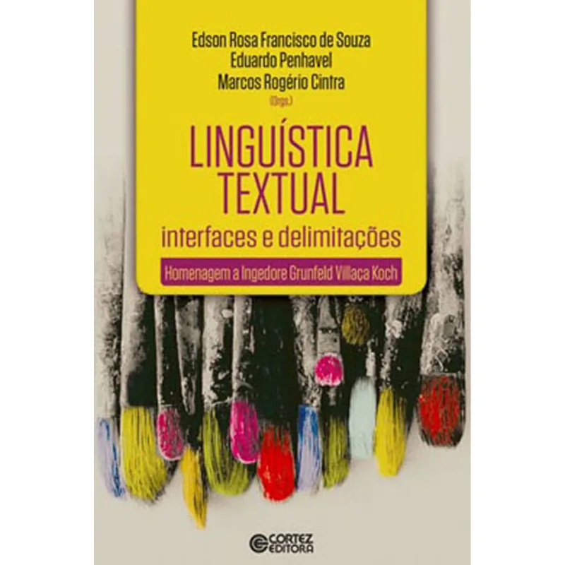 LINGUÍSTICA TEXTUAL - INTERFACES E DELIMITAÇÕES