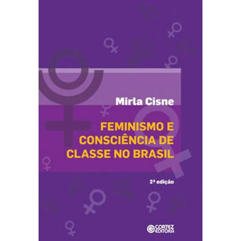 FEMINISMO E CONSCIÊNCIA DE CLASSE NO BRASIL