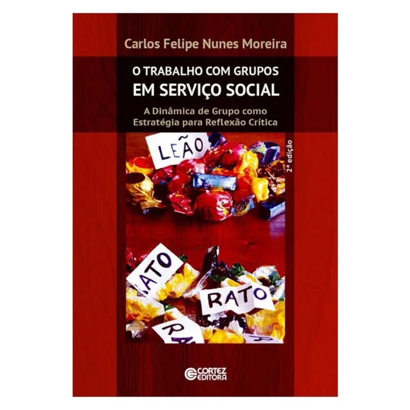 O TRABALHO COM GRUPOS EM SERVIÇO SOCIAL