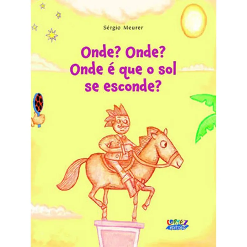 ONDE? ONDE? ONDE É QUE O SOL SE ESCONDE?