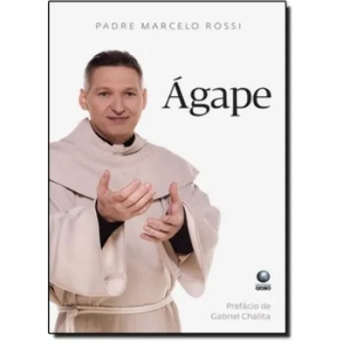 Ágape Padre Marcelo Rossi 852504895x  - EDITORA GLOBO - Livros
