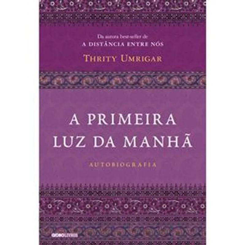 Livro A Primeira Luz Da Manhã Globo Livros (MP)