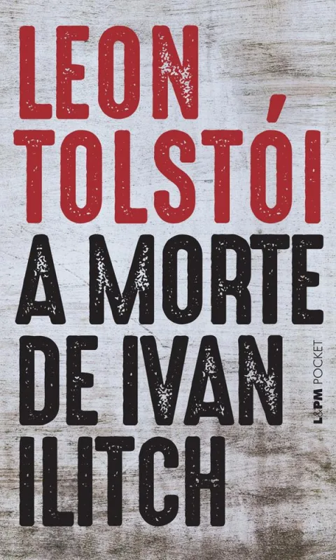 A Morte De Ivan Ilitch - 16 - Lpm Pocket - LC - Livros