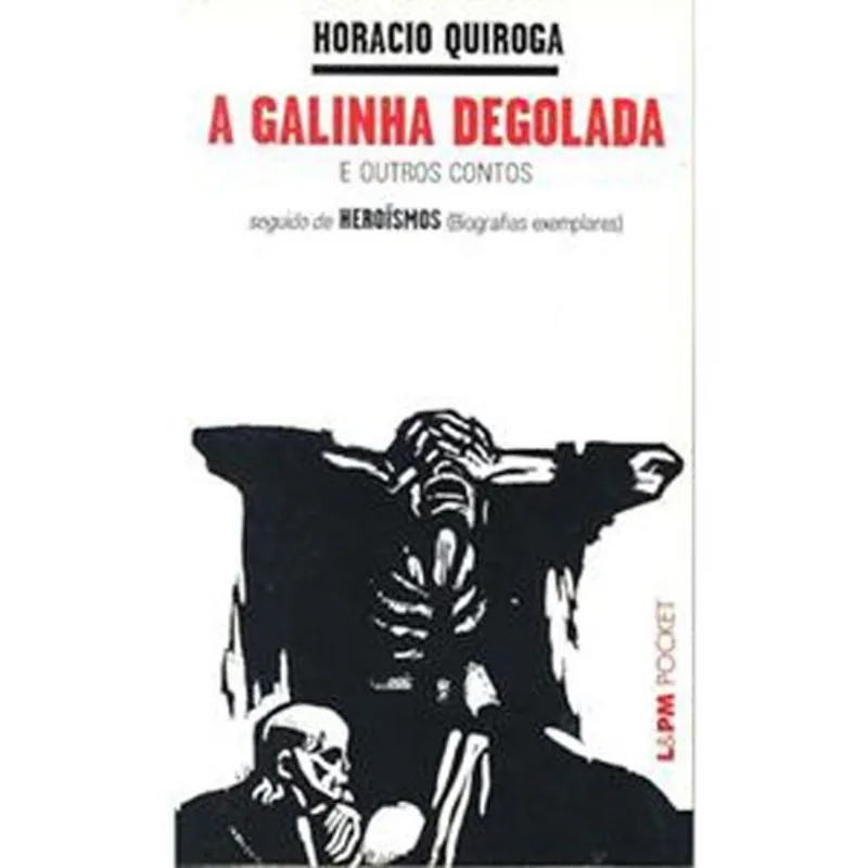 Livro A Galinha Degolada E Outros Contos Pocket 286 L&Pm (MP)