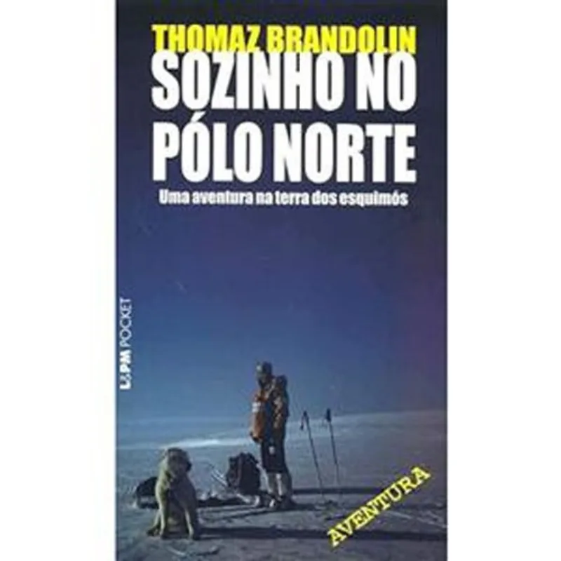 Livro Sozinho No Polo Norte Pocket 402 L&Pm (MP)