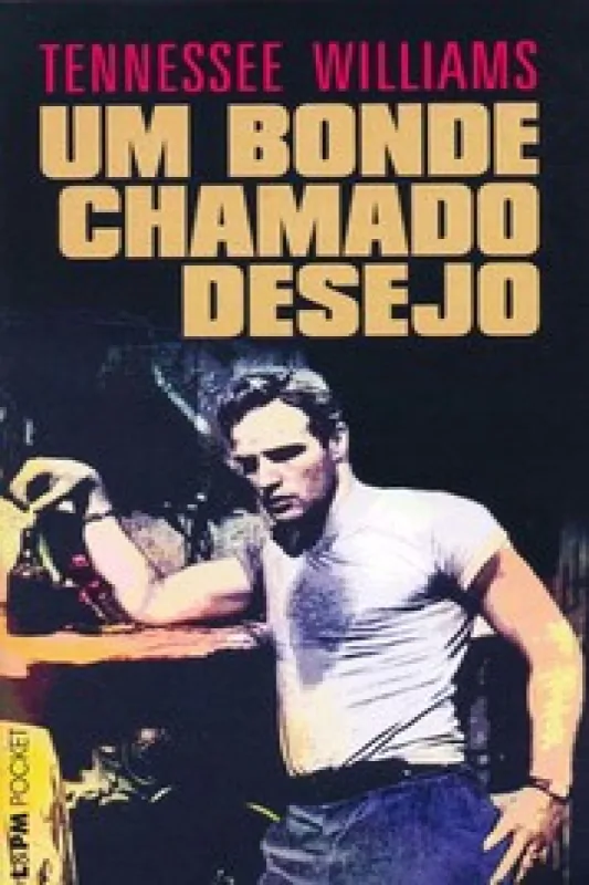 Um bonde chamado desejo - l&pm