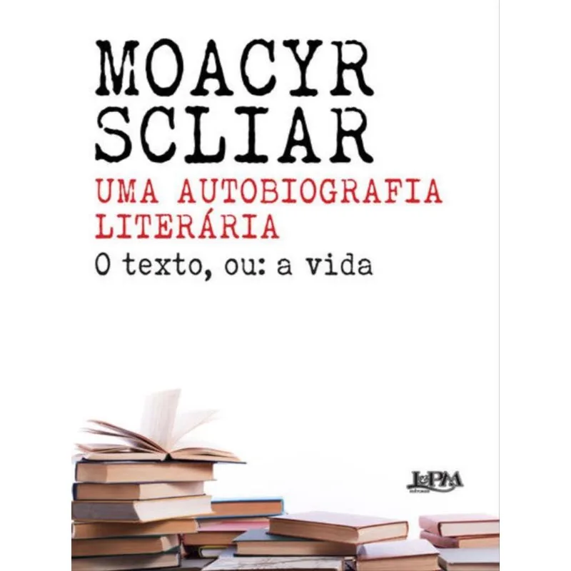 UMA AUTOBIOGRAFIA LITERÁRIA