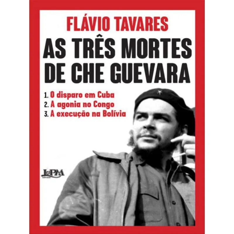 AS TRÊS MORTES DE CHE GUEVARA