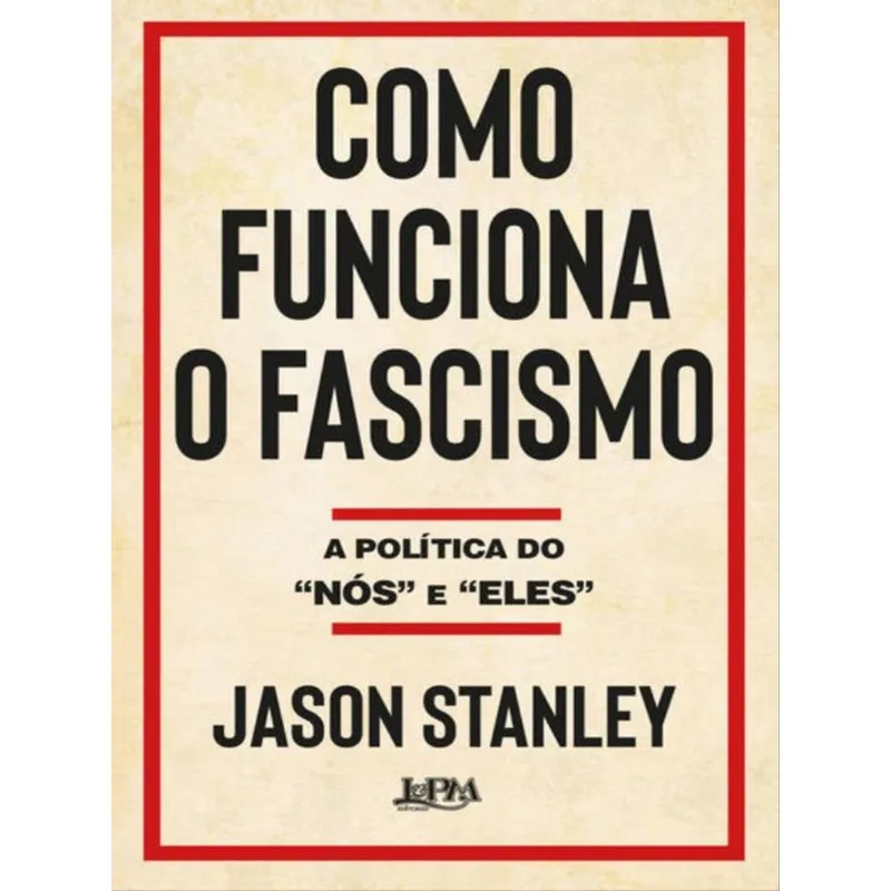 COMO FUNCIONA O FASCISMO