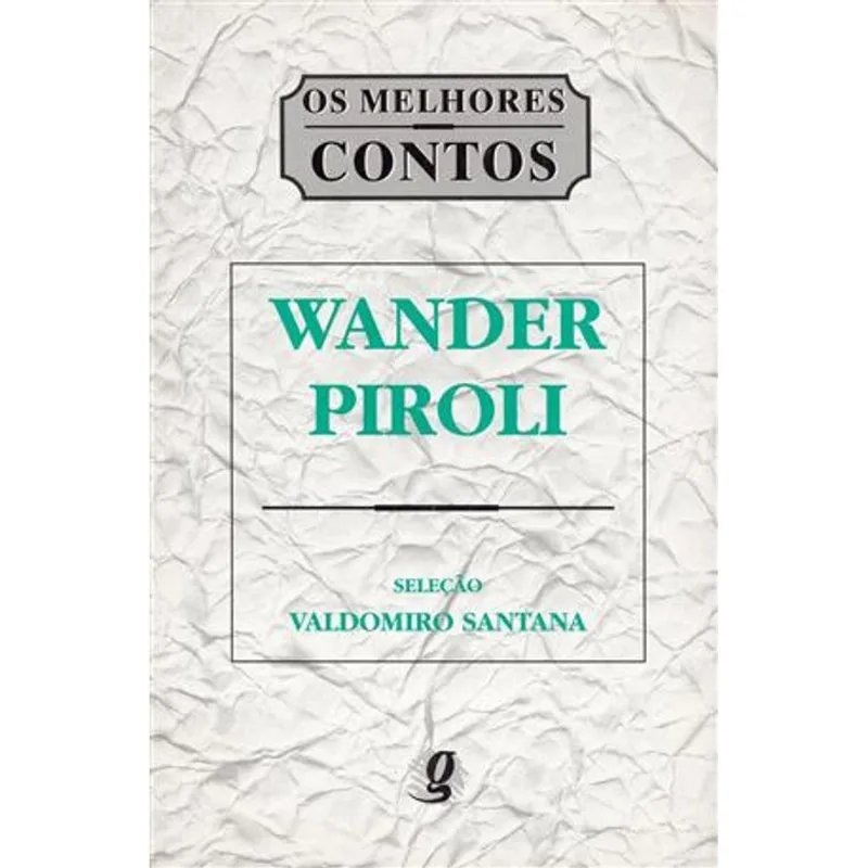 Melhores Contos Wander Piroli