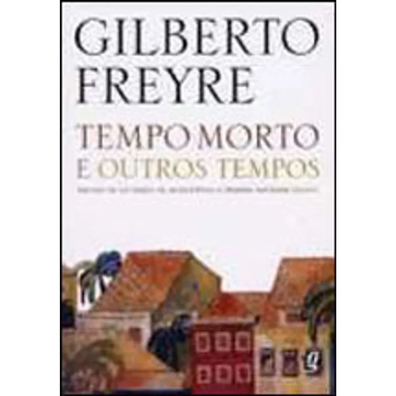 TEMPO MORTO E OUTROS TEMPOS