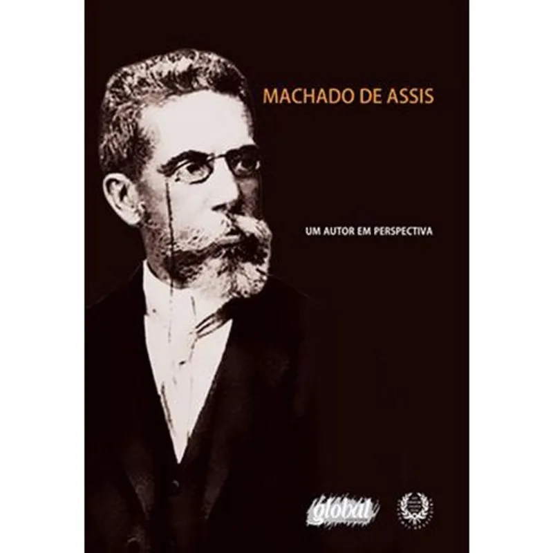 Livro Machado De Assis Um Autor Em Perspectiva Global (MP)