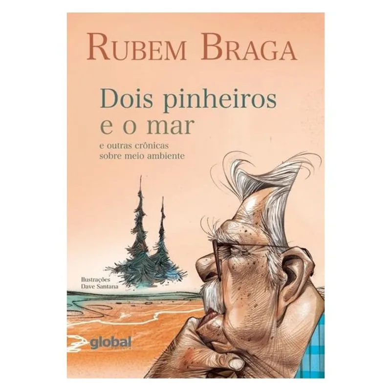 DOIS PINHEIROS E O MAR E OUTRAS CRÔNICAS SOBRE MEIO AMBIENTE