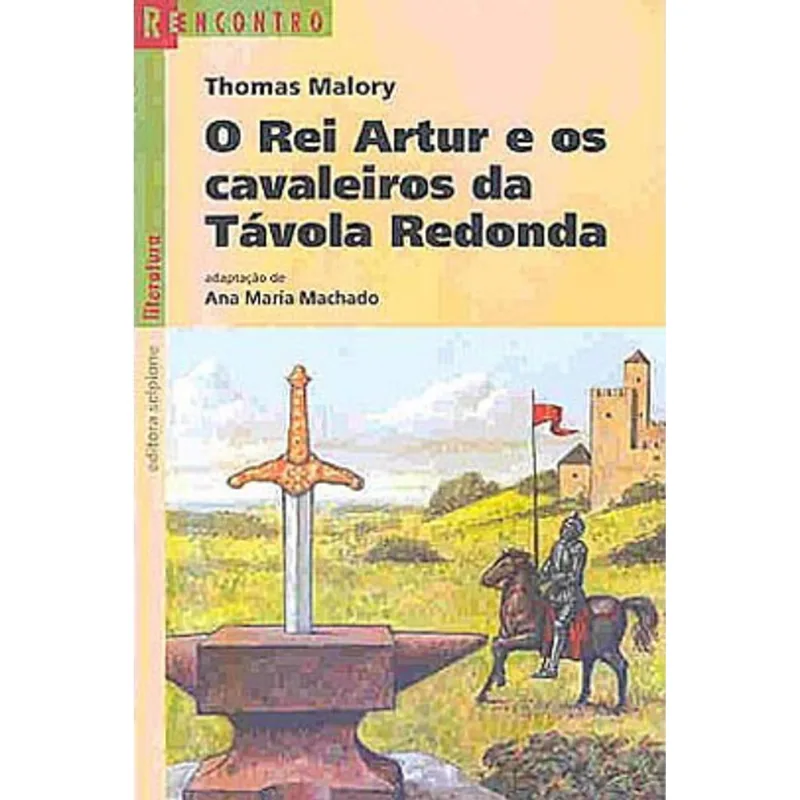 O REI ARTUR E OS CAVALEIROS DA TÁVOLA REDONDA